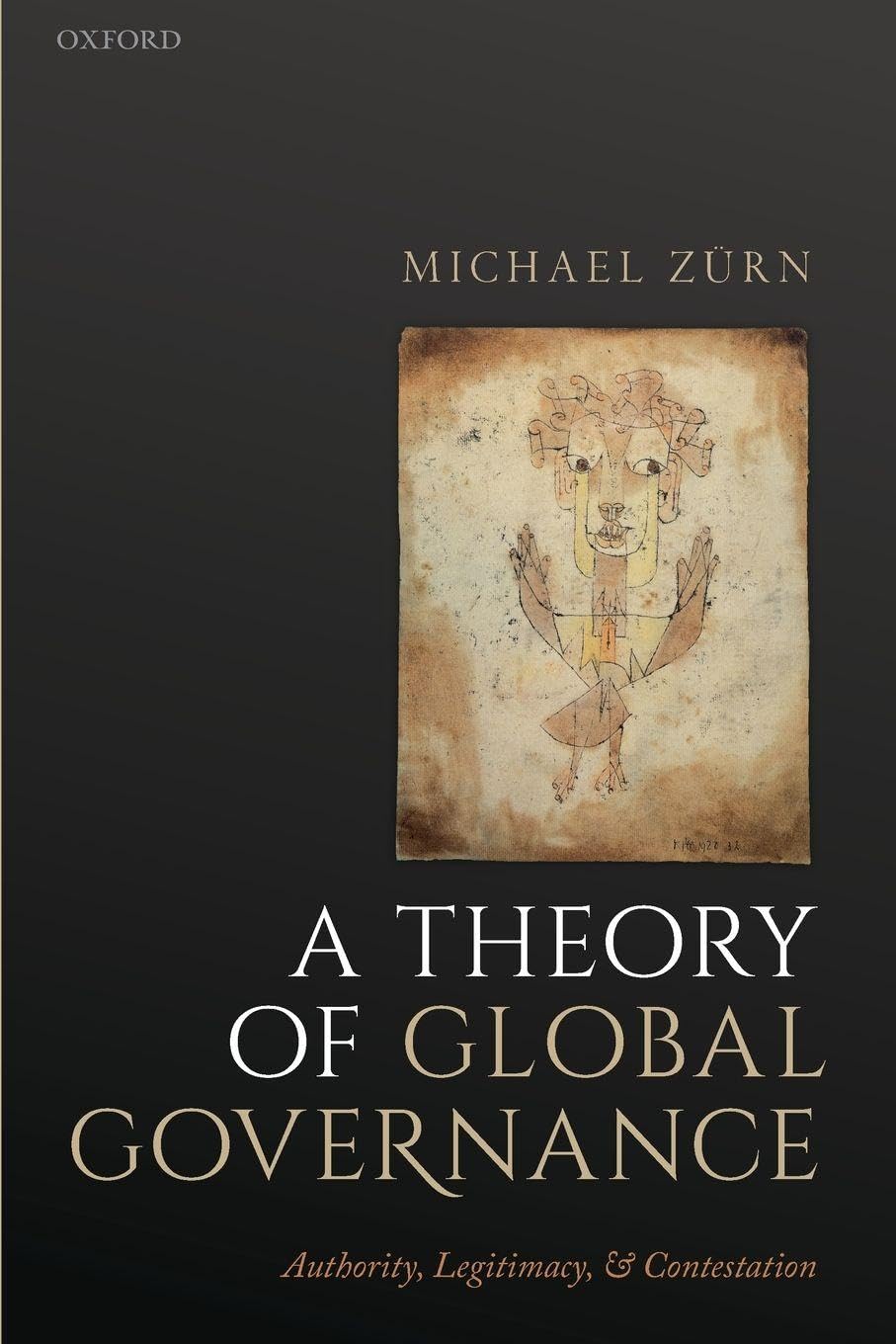 A Theory of Global Governance: Authority, Legitimacy, and Contestation Law