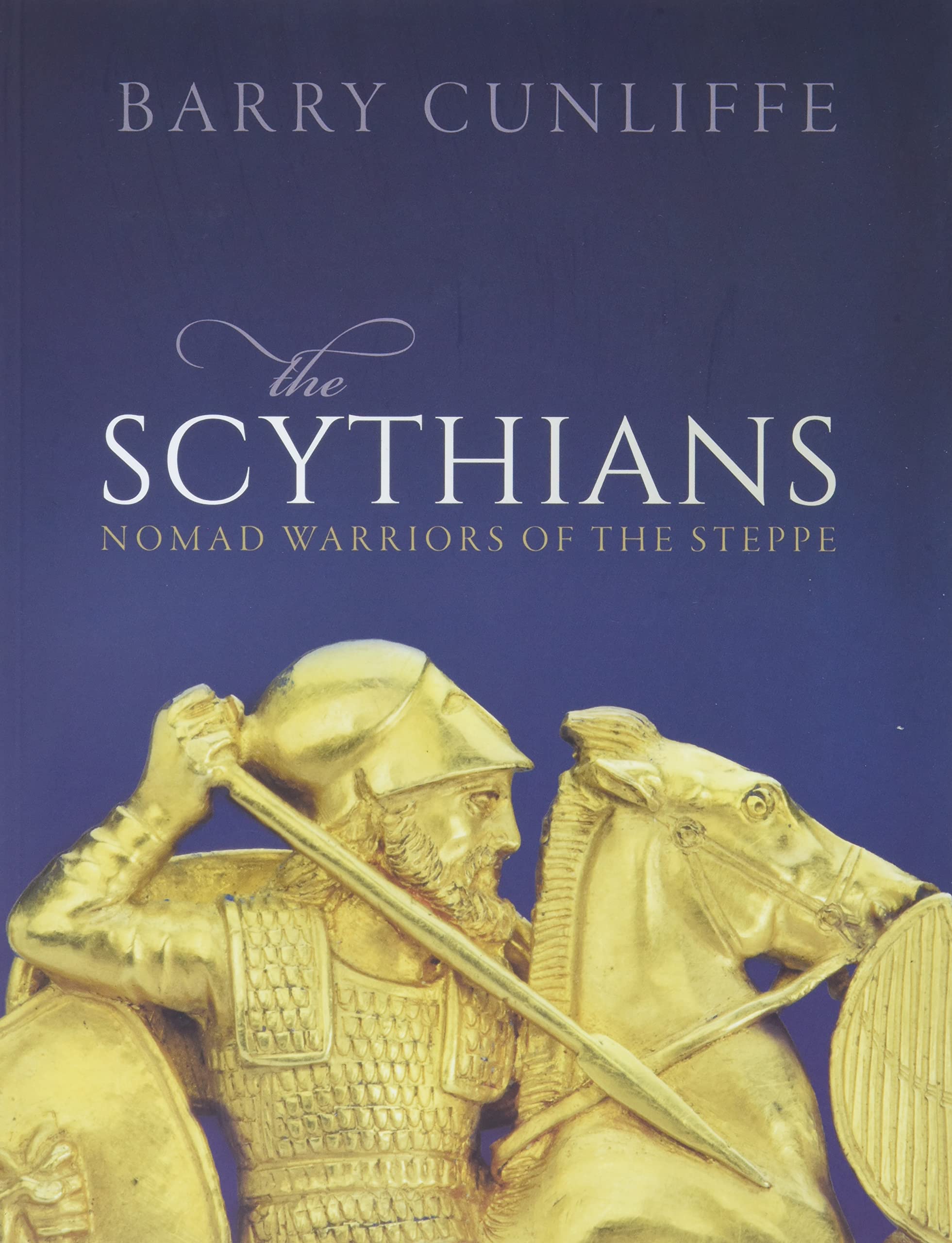 The Scythians: Nomad Warriors of the Steppe Social Sciences