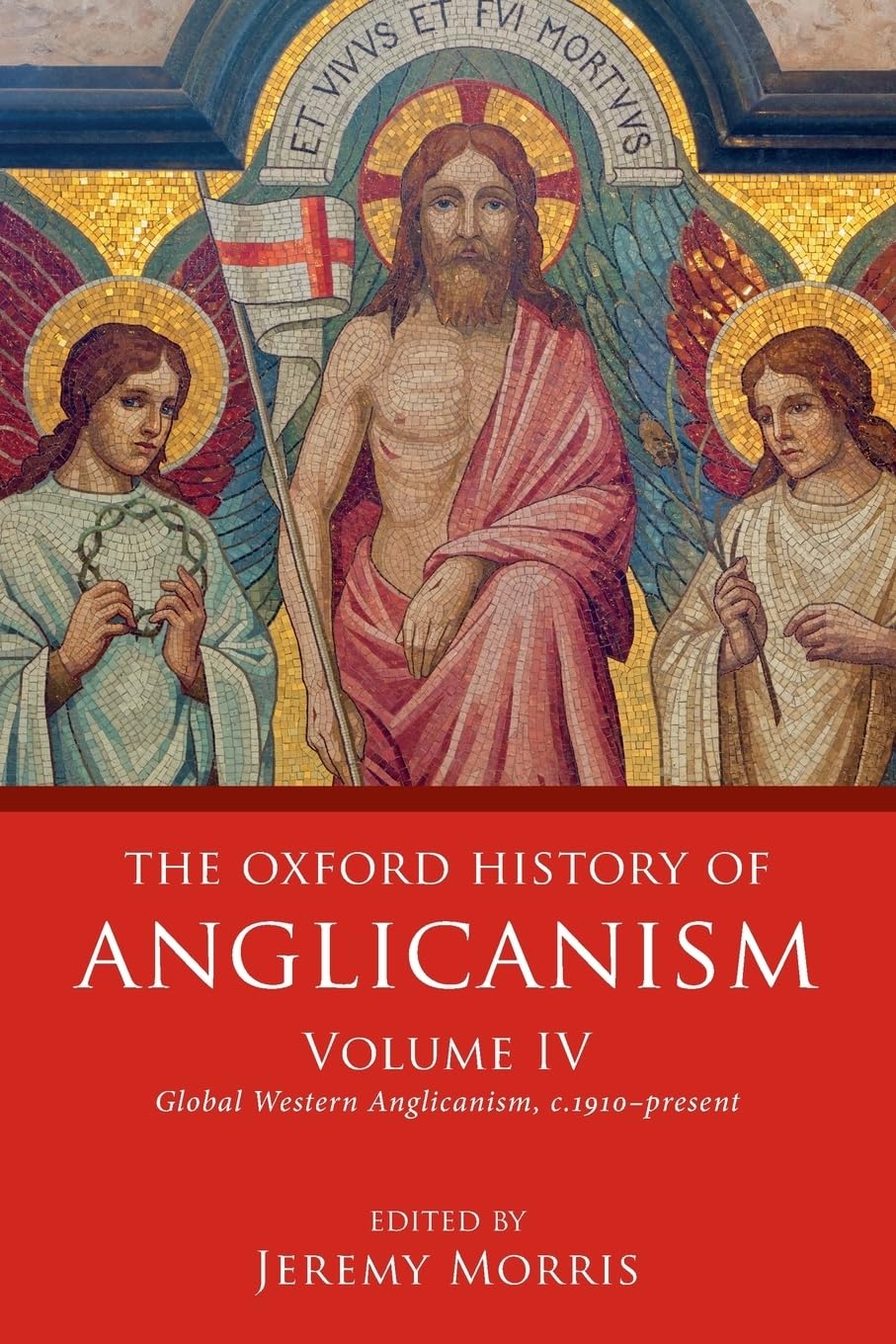 Oxford History of Anglicanism, Volume IV Politics & History