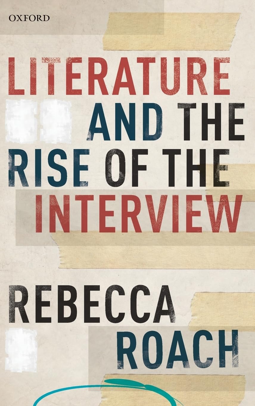 Literature and the Rise of the Interview Contemporary literature