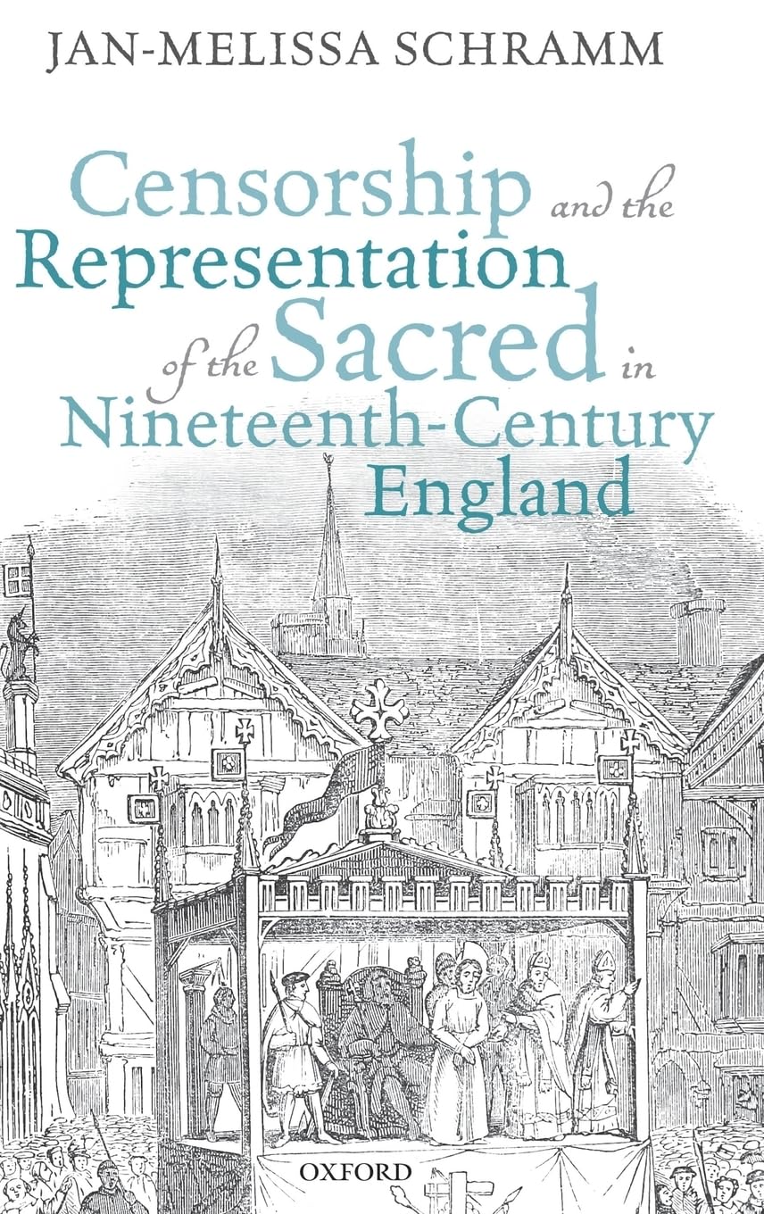 Censorship and the Representation of the Sacred in Nineteenth-Century England Law