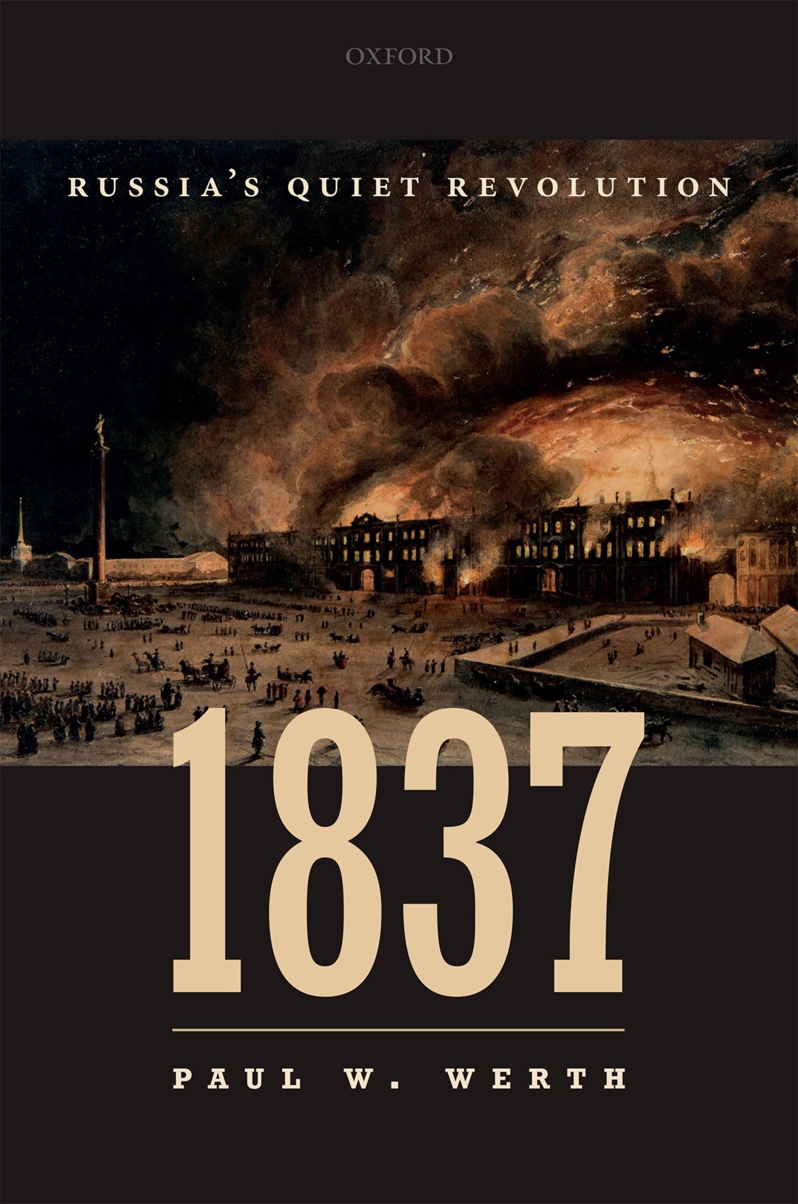 1837: Russia's Quiet Revolution Politics & History