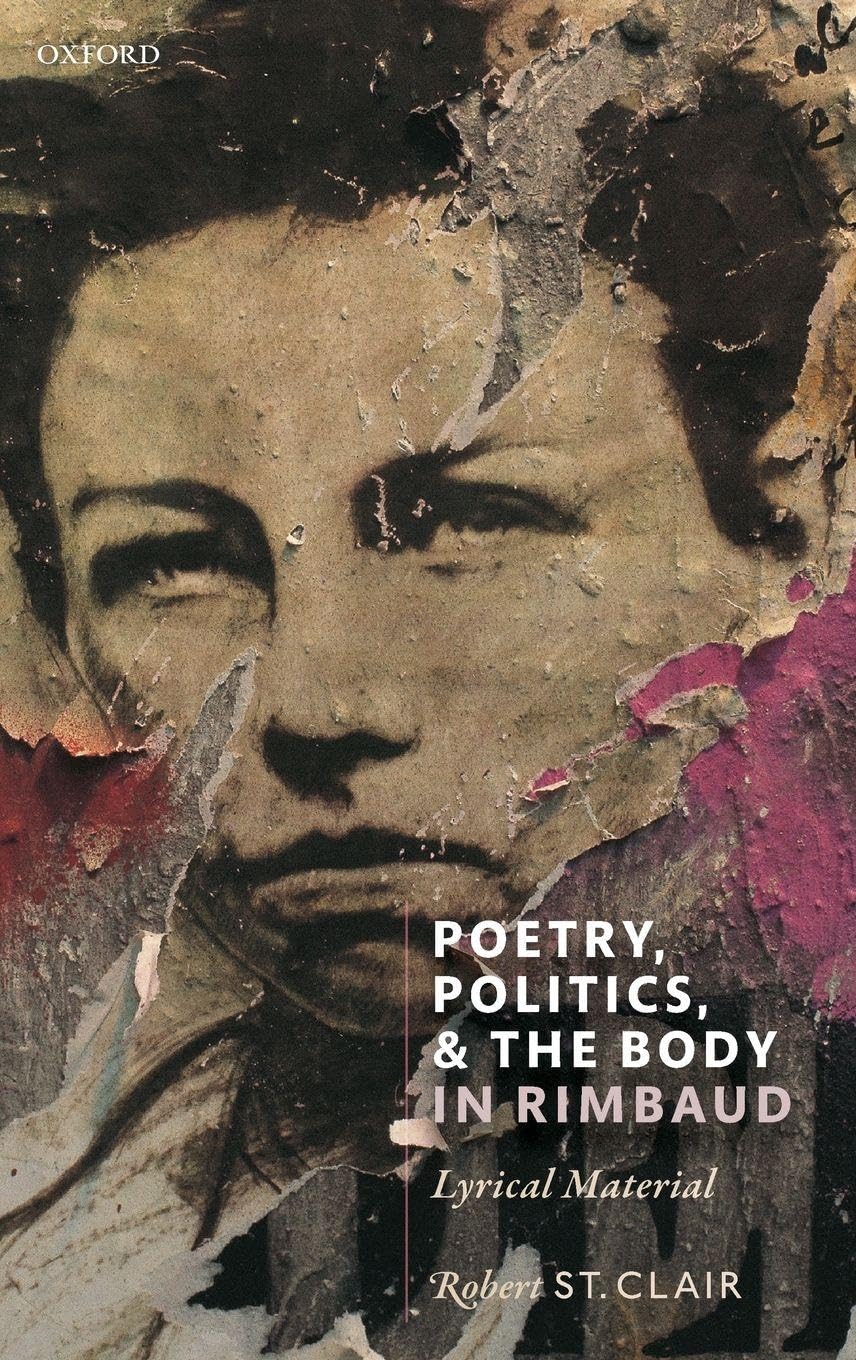Poetry, Politics, and the Body in Rimbaud Contemporary literature