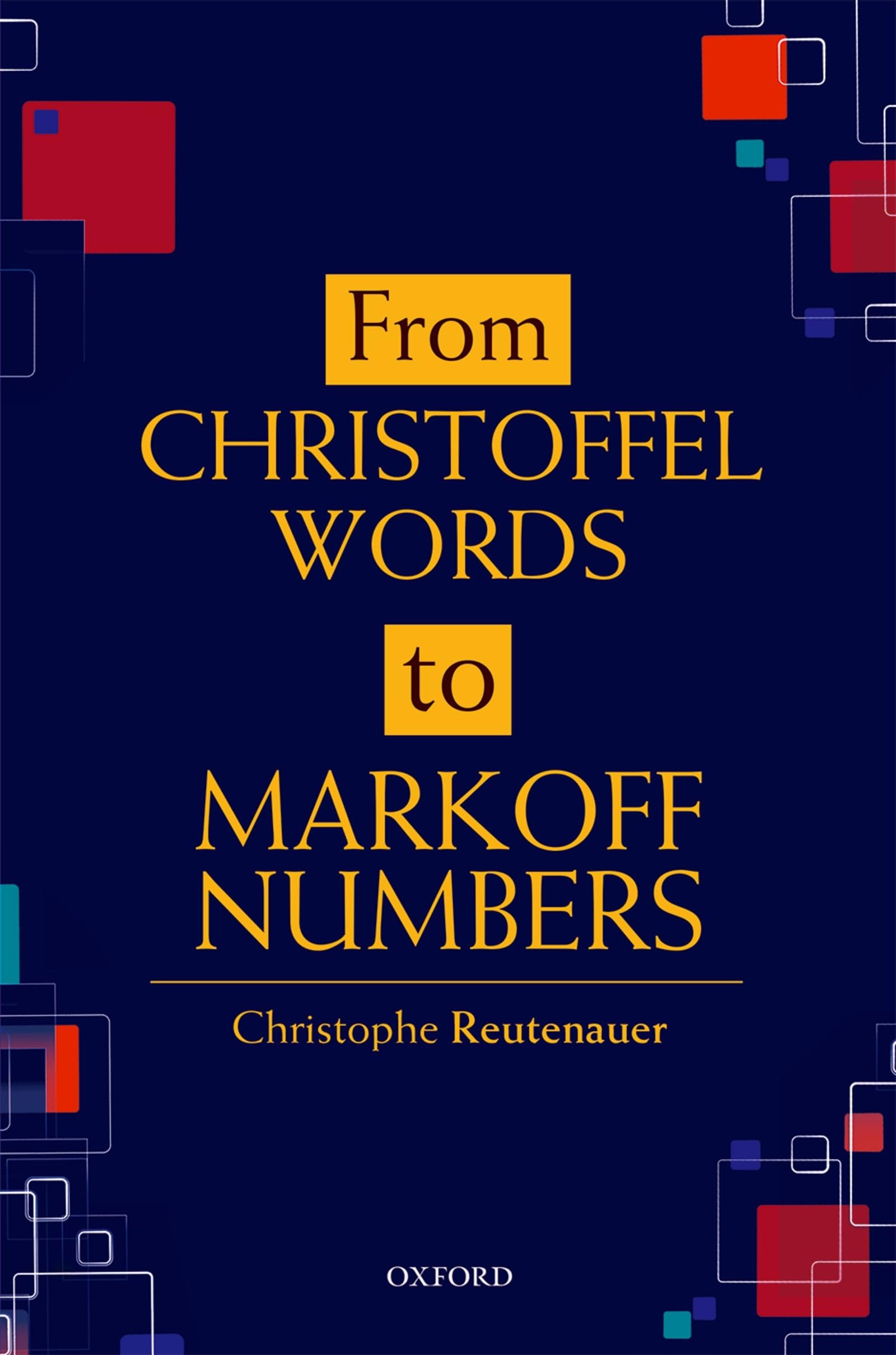 From Christoffel Words to Markoff Numbers Mathematics