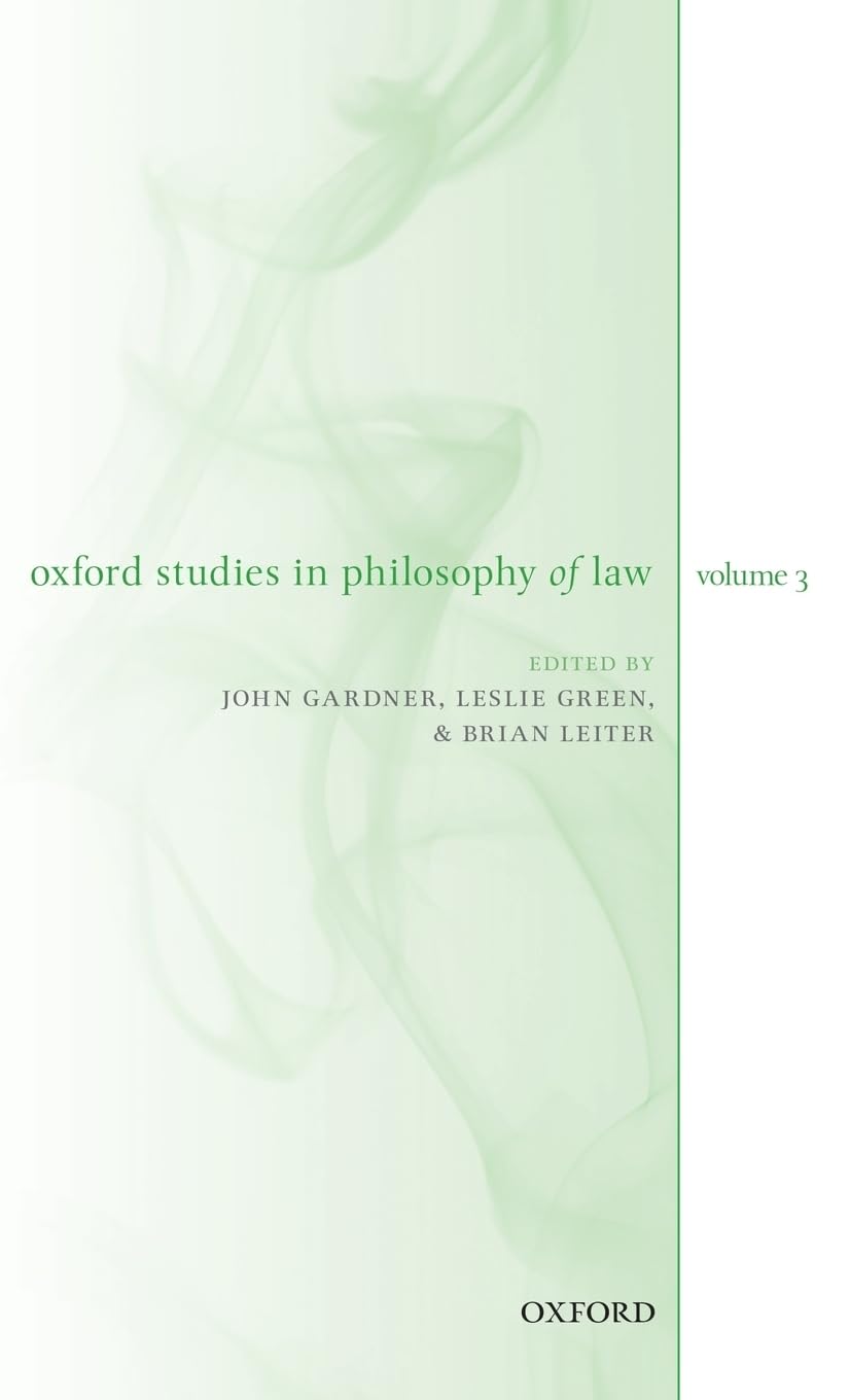 Oxford Studies in Philosophy of Law Volume 3 Law
