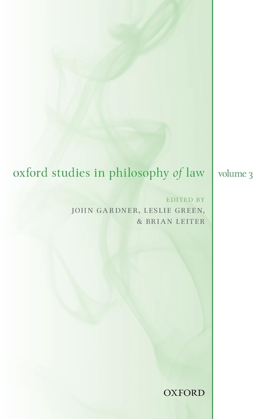 Oxford Studies in Philosophy of Law Volume 3 Law