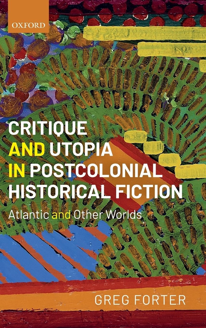 Product Image: Critique and Utopia in Postcolonial Historical Fiction