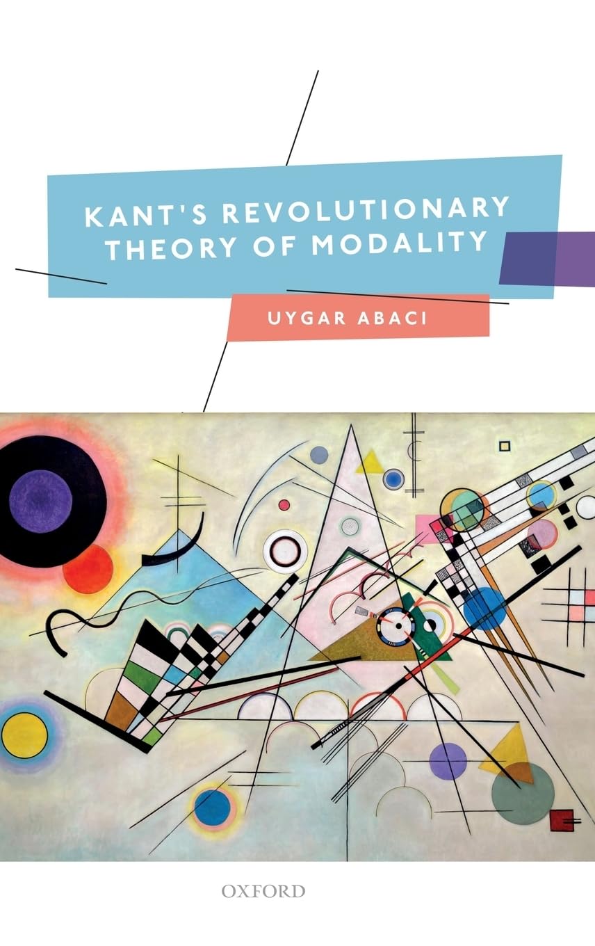 Kant's Revolutionary Theory of Modality Philosophy