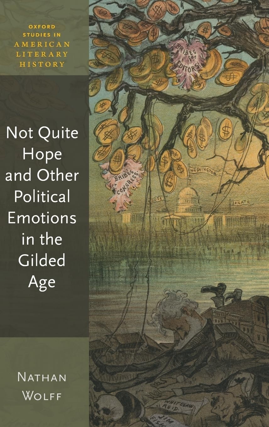 Not Quite Hope and Other Political Emotions in the Gilded Age Contemporary literature