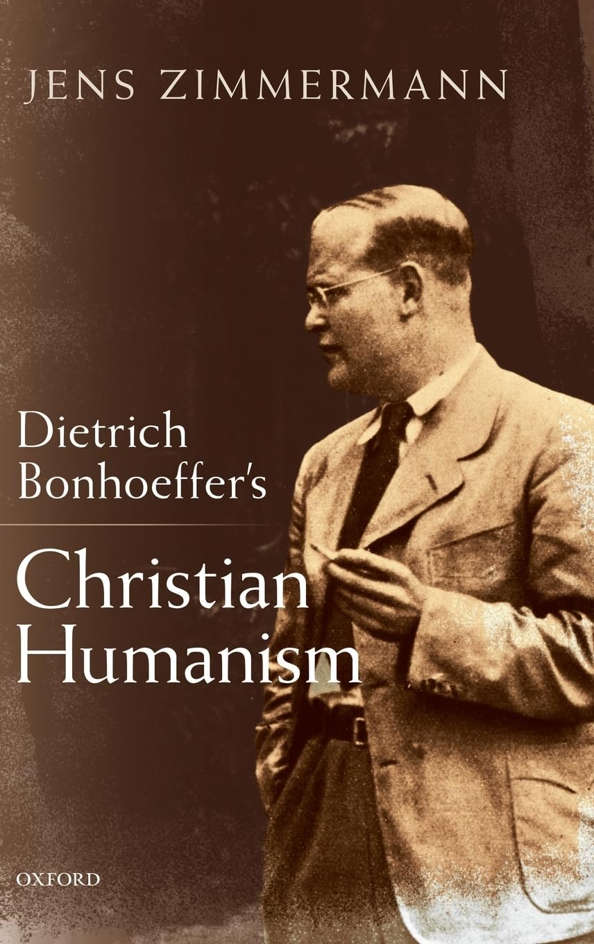 Dietrich Bonhoeffer's Christian Humanism Religion & Esotericism