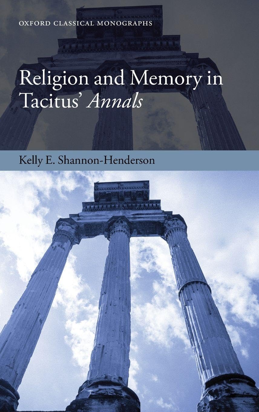 Religion and Memory in Tacitus' Annals Historical Fiction