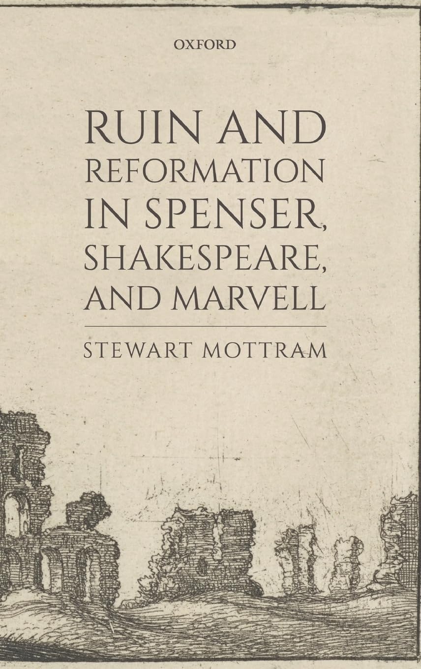 Ruin and Reformation in Spenser, Shakespeare, and Marvell Contemporary literature