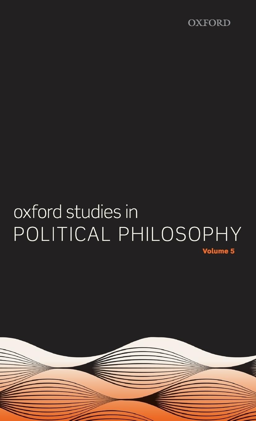 Oxford Studies in Political Philosophy Volume 5 Law
