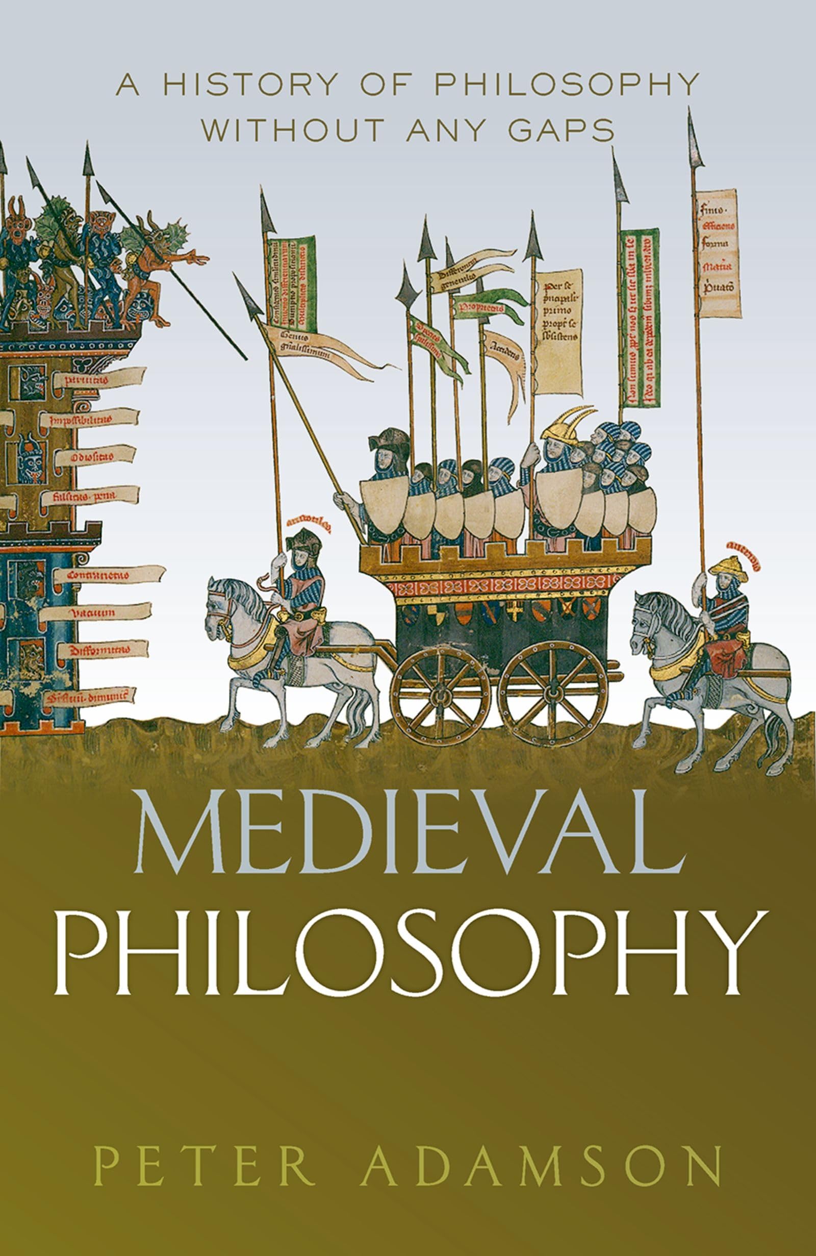 Medieval Philosophy: A History of Philosophy Without Any Gaps (History of Philosophy, 4) Philosophy