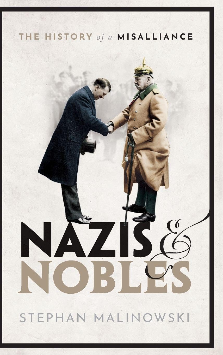 NAZIS & NOBLES C: The History of a Misalliance General education