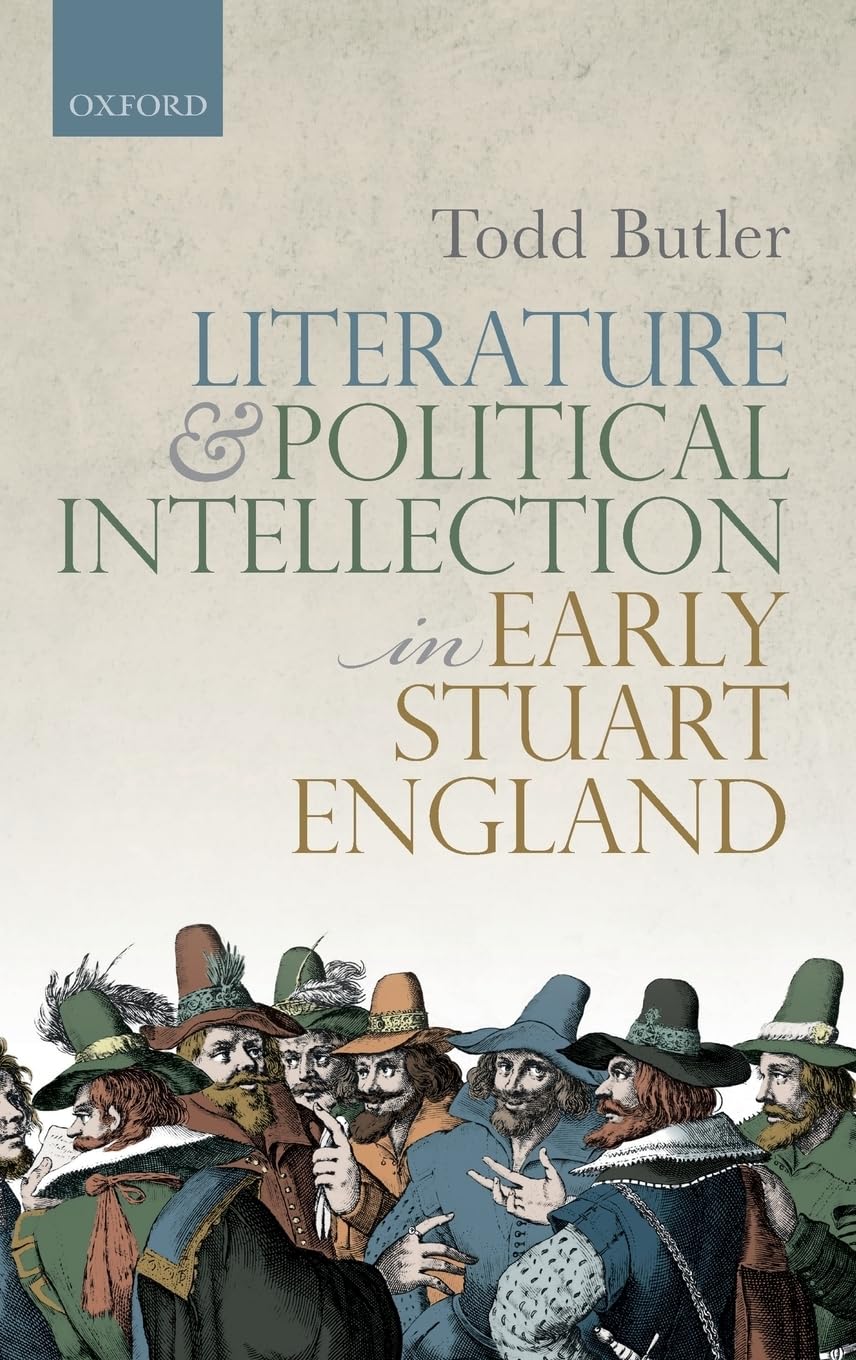 Literature and Political Intellection in Early Stuart England Contemporary literature