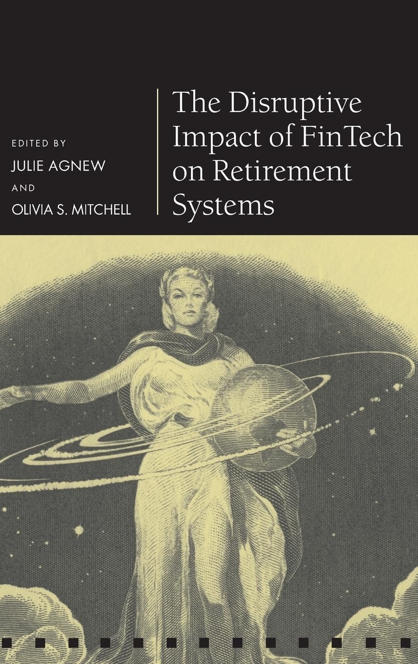 Disruptive Impact of Fintech on Retirement Systems Law