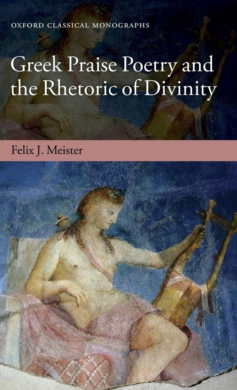 GREEK PRAISE POETRY & RHET DIVIN OCM C Contemporary literature