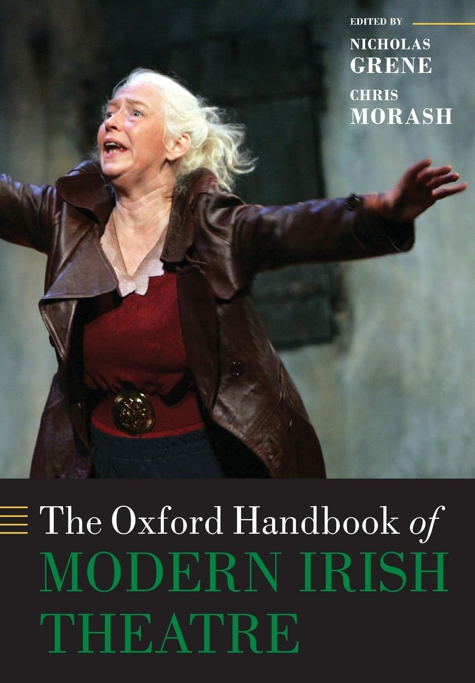 The Oxford Handbook of Modern Irish Theatre Drama