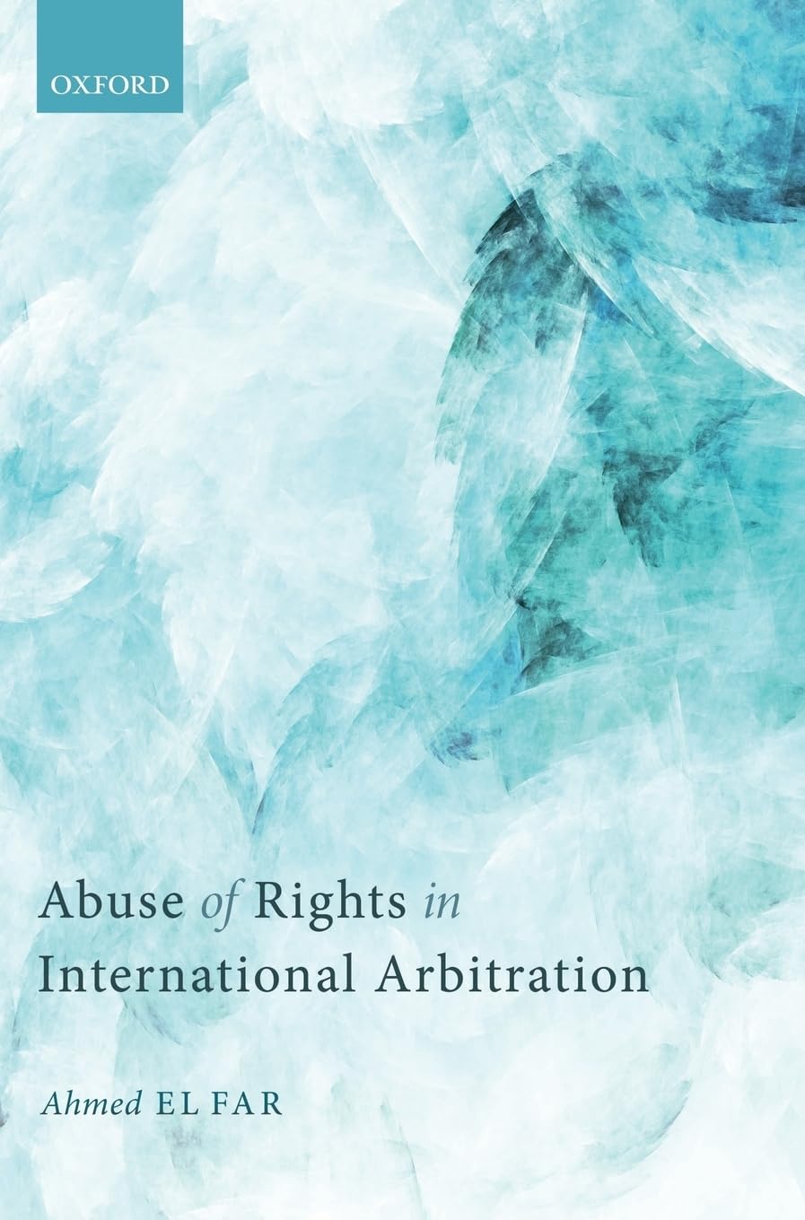 Abuse of Rights in International Arbitration Law