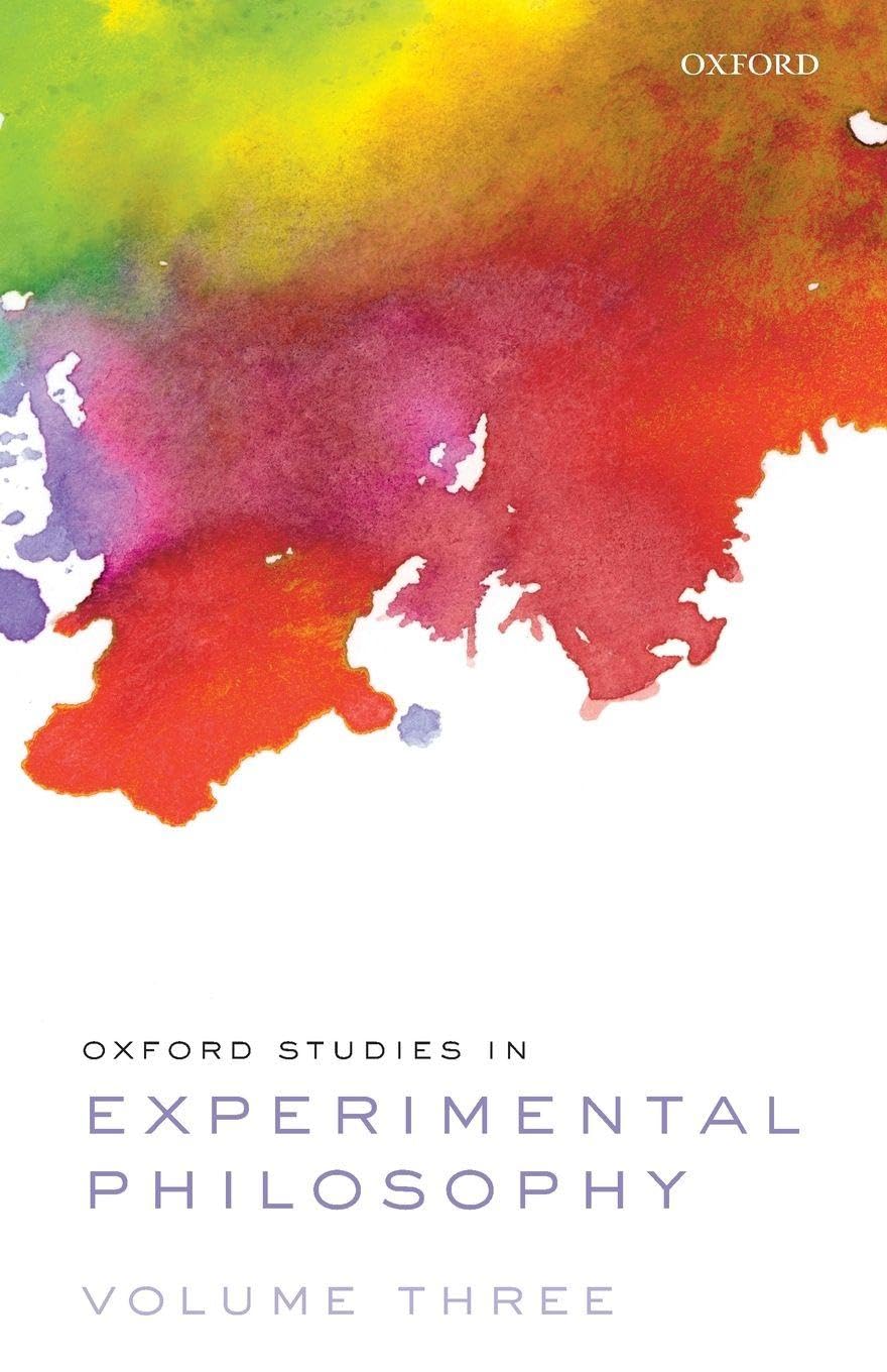 Oxford Studies in Experimental Philosophy Volume 3 Philosophy