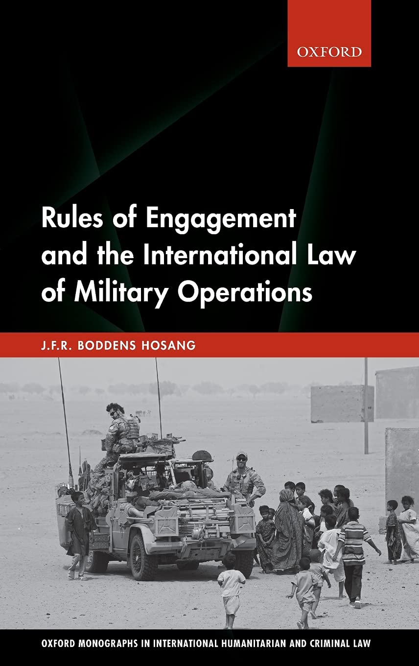 Rules of Engagement and the International Law of Military Operations Law