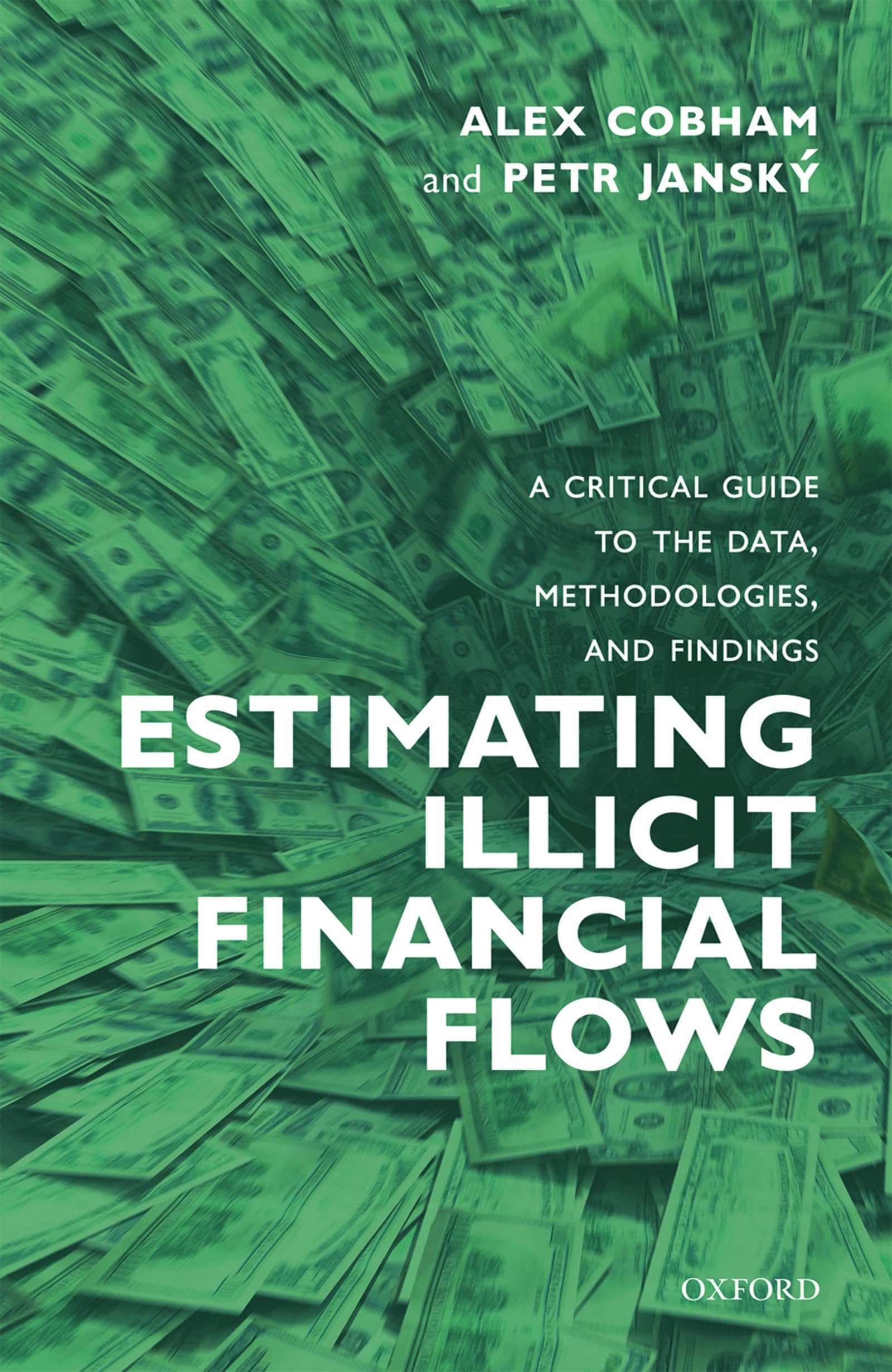 Estimating Illicit Financial Flows: A Critical Guide to the Data, Methodologies and Findings Law