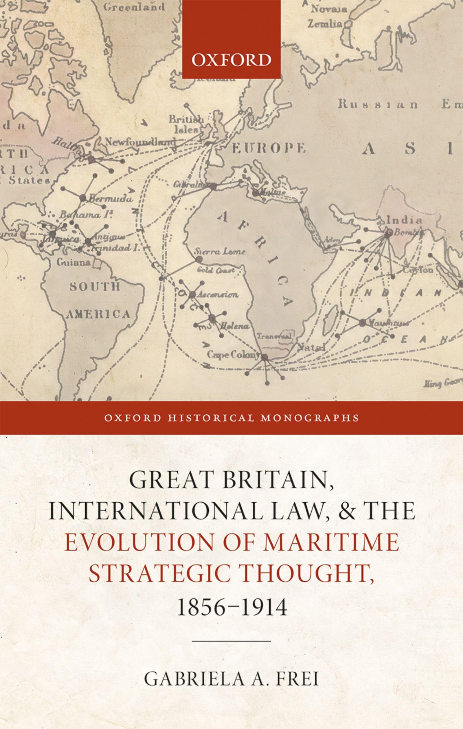 Great Britain, International Law, and the Evolution of Maritime Strategic Thought, 1856ds1914 Law