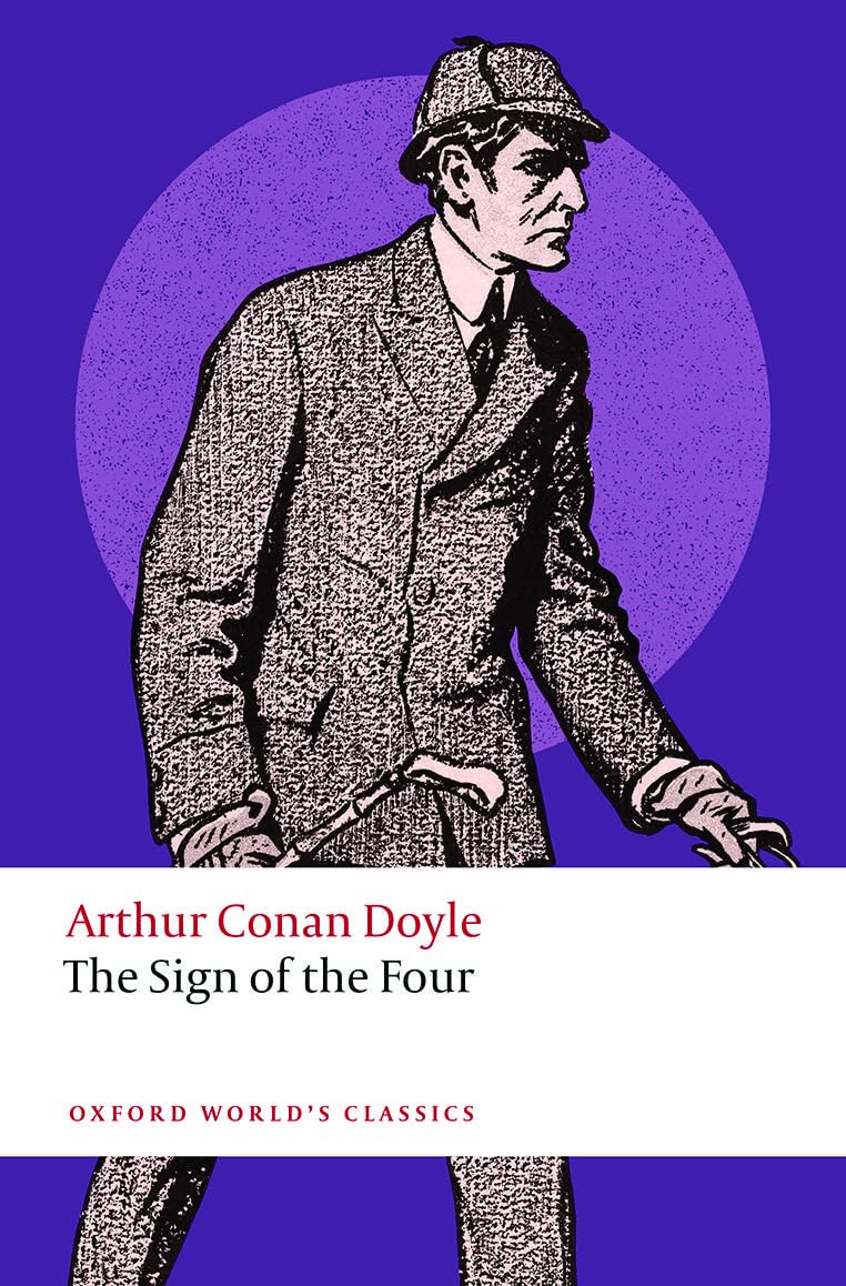 The Sign of the Four (Oxford World’s Classics) Classics
