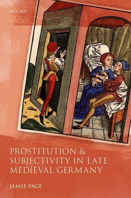Prostitution and Subjectivity in Late Medieval Germany Books