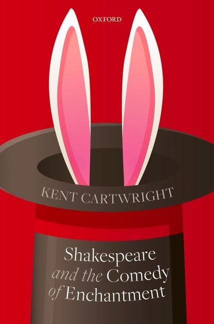 Shakespeare and the Comedy of Enchantment Drama
