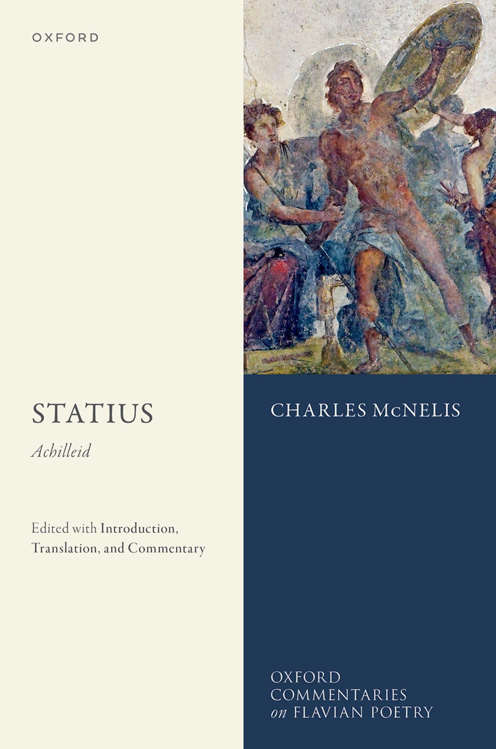 Statius - Achilleid: Edited With Introduction, Translation, and Commentary (Oxford Commentaries on Flavian Poetry) Poetry
