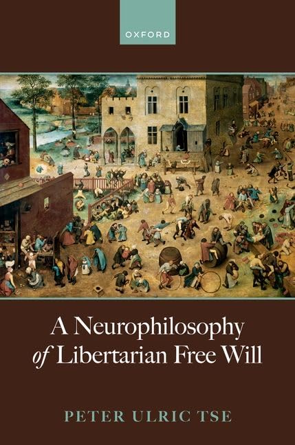 A Neurophilosophy of Libertarian Free Will Philosophy
