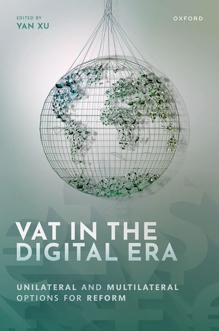Vat in the Digital Era: Unilateral and Multilateral Options for Reform Law