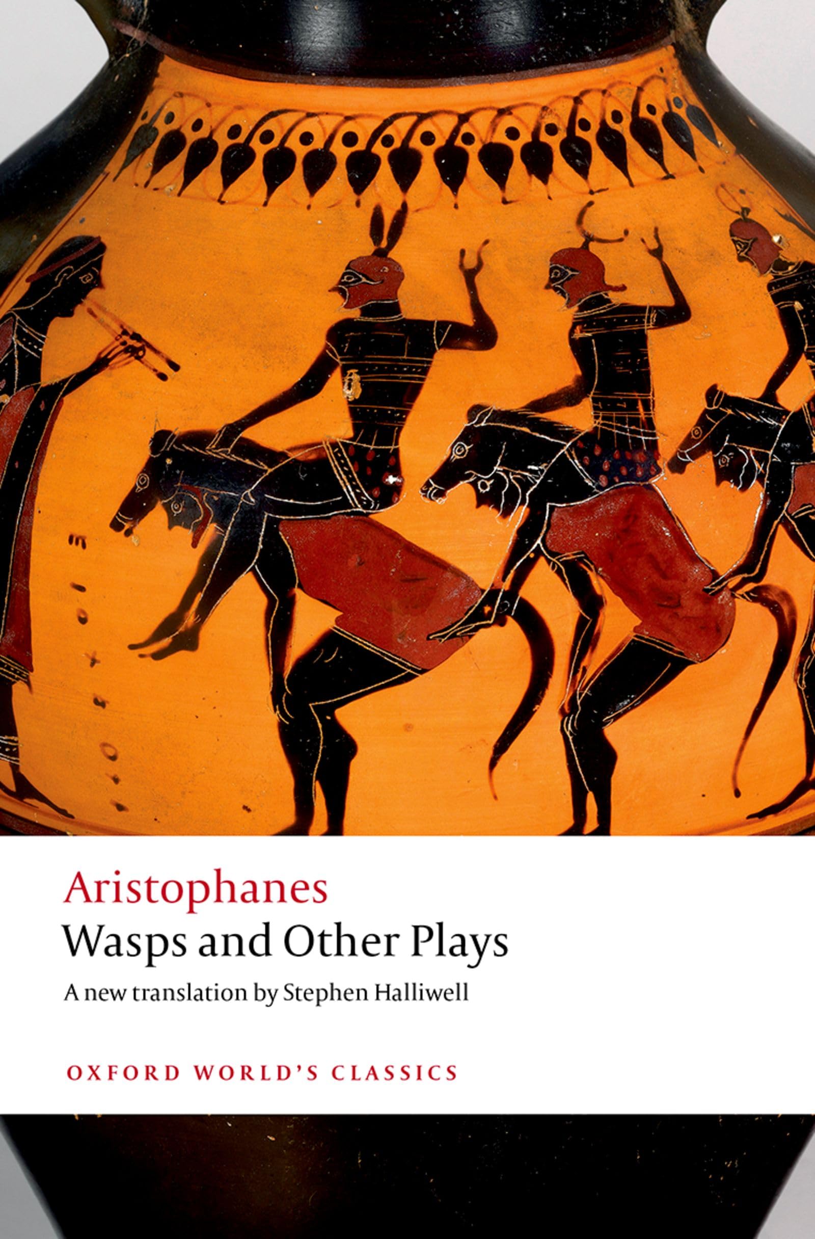 Wasps and Other Plays: A new verse translation, with introduction and notes (Oxford World's Classics) Drama