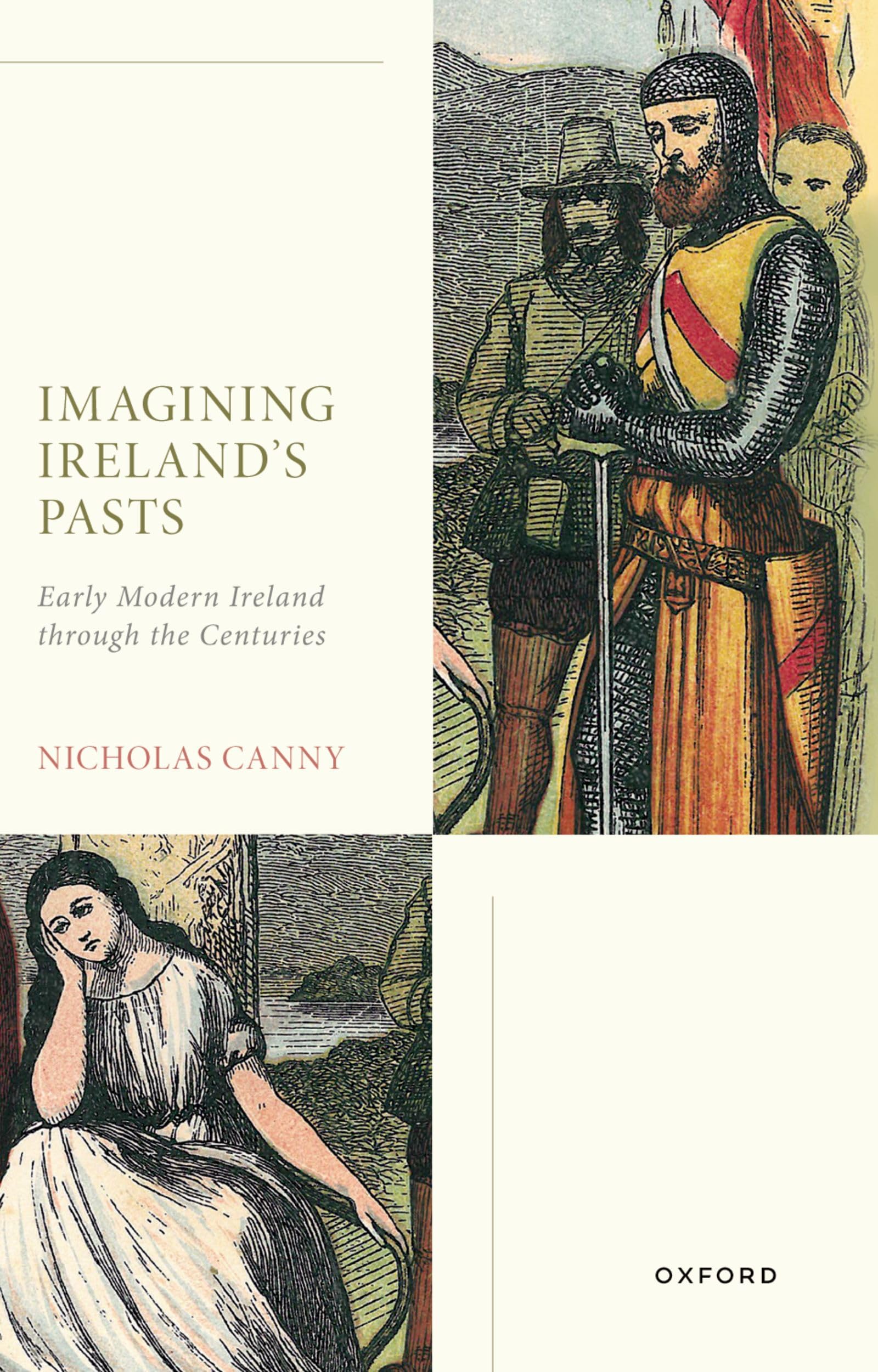 Imagining Ireland's Pasts: Early Modern Ireland Through the Centuries Politics & History