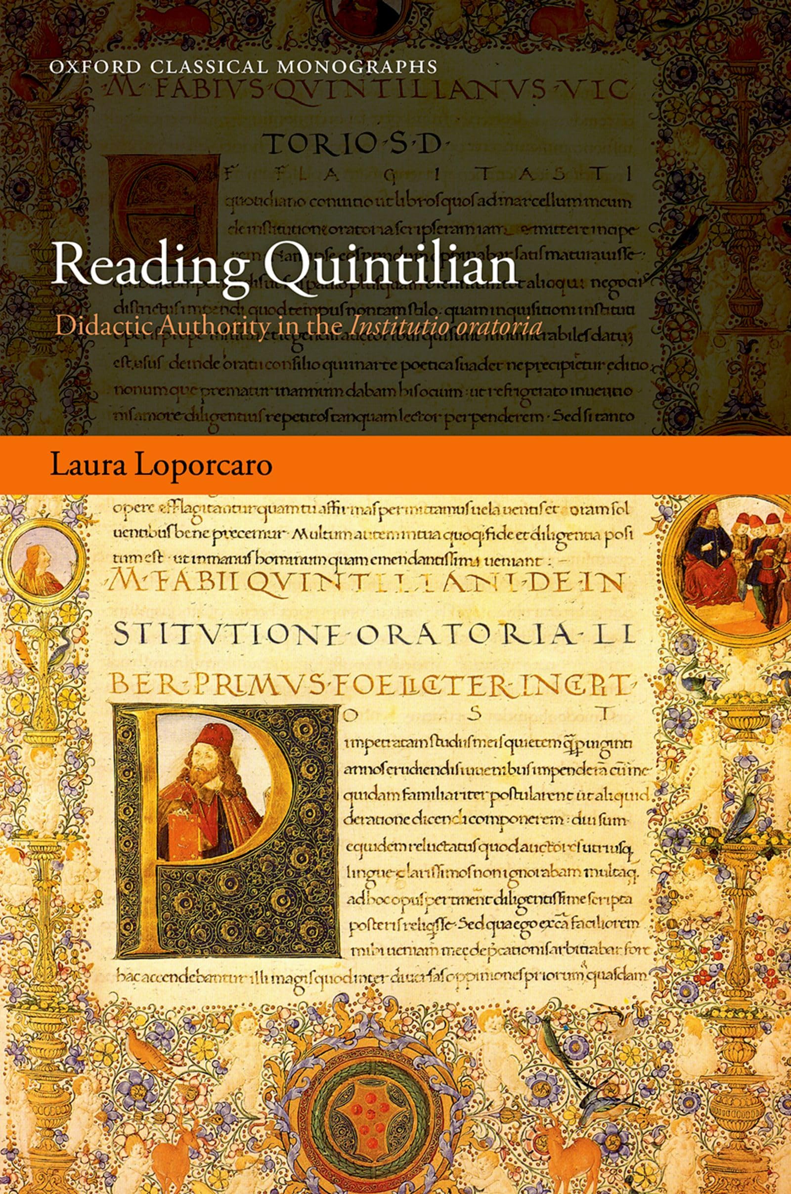 Reading Quintilian: Didactic Authority in the Institutio Oratoria (Oxford Classical Monographs) Contemporary literature