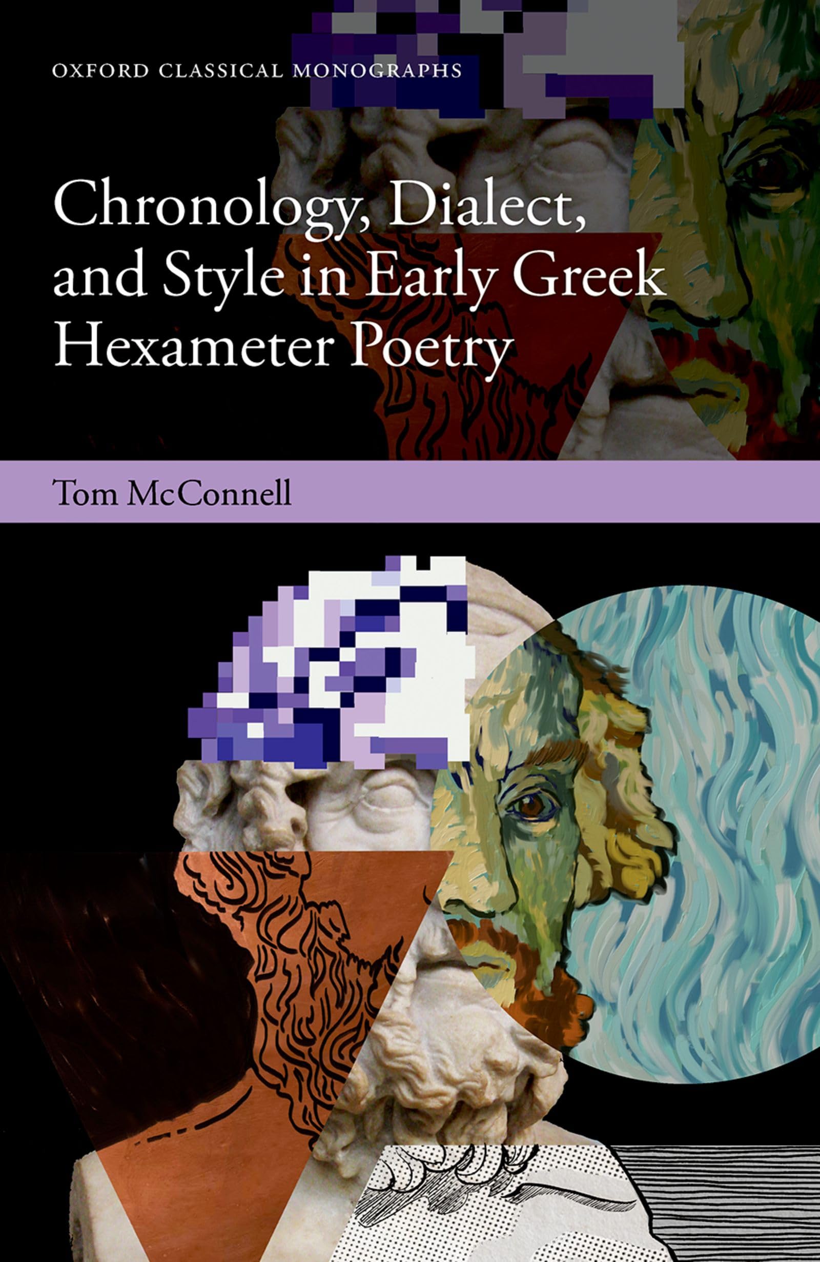 Chronology, Dialect, and Style in Early Greek Hexameter Poetry (Oxford Classical Monographs) Contemporary literature