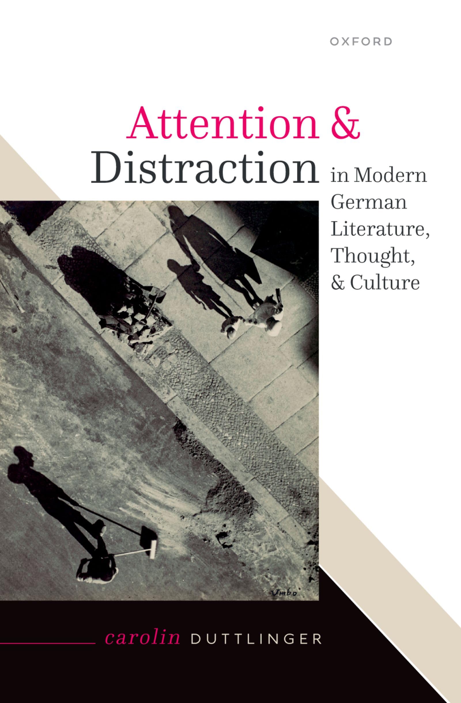 Attention and Distraction in Modern German Literature, Thought, and Culture Media & Communication