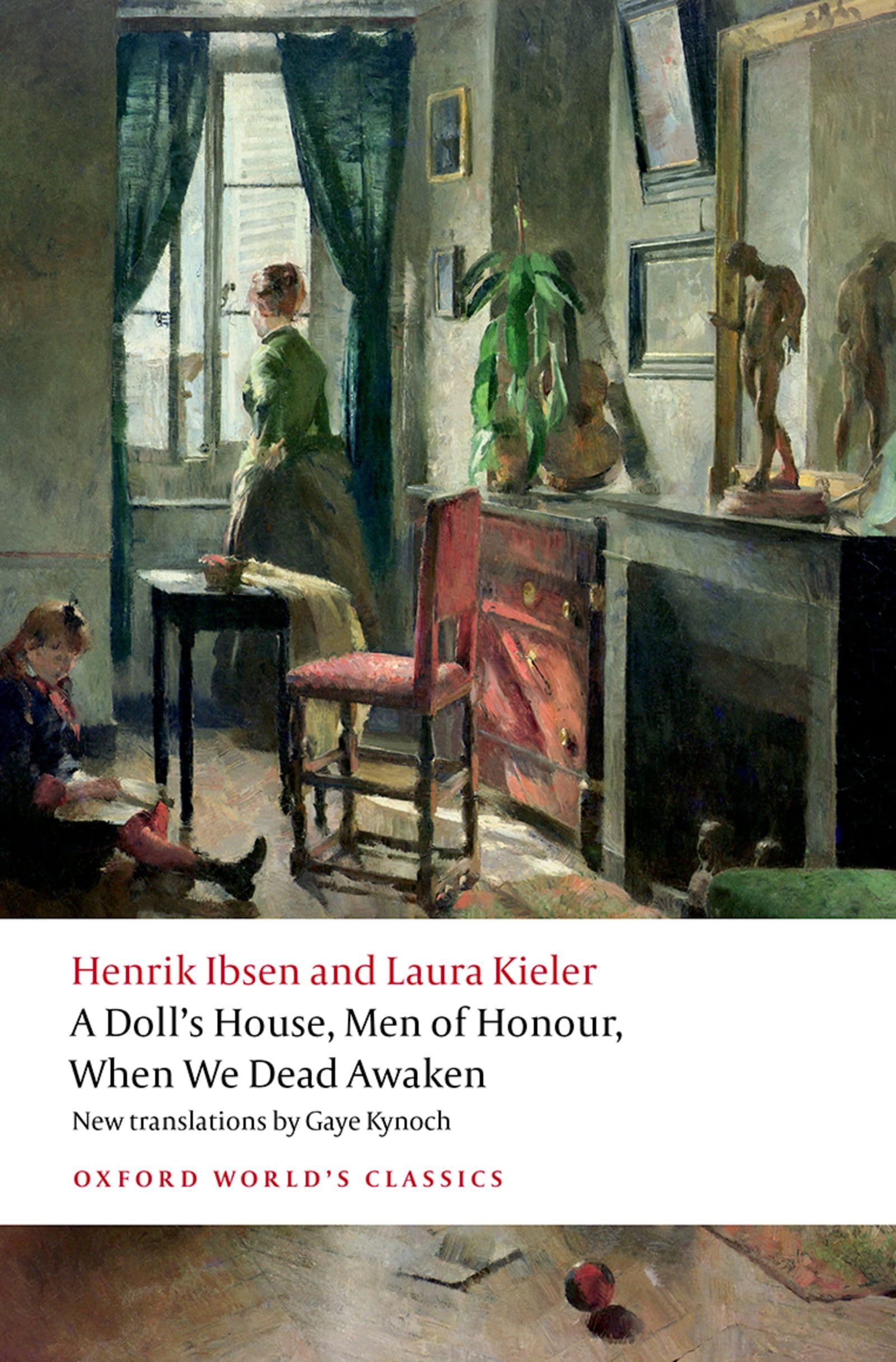 A Doll's House, Men of Honour, When We Dead Awaken Contemporary literature