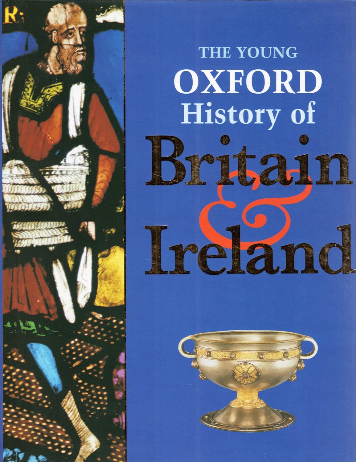 The Young Oxford History of Britain & Ireland Politics & History
