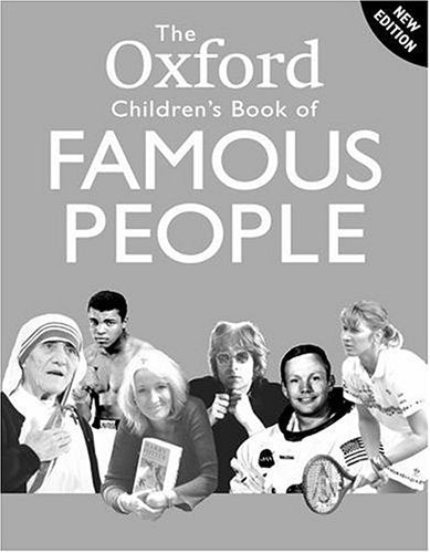 The Oxford Children's Book of Famous People Non-fiction