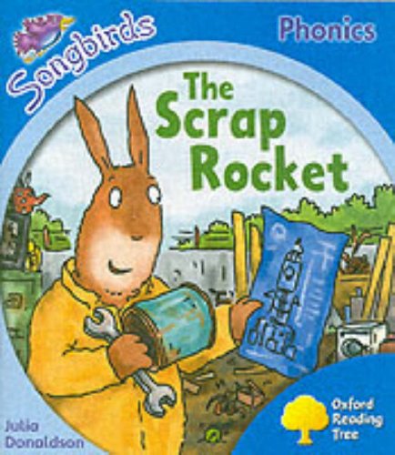 Oxford Reading Tree: Stage 3: Songbirds: the Scrap Rocket Professional & Reference Books