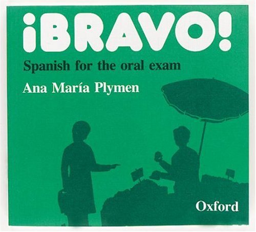 Bravo!: Spanish for the Oral Exam Books
