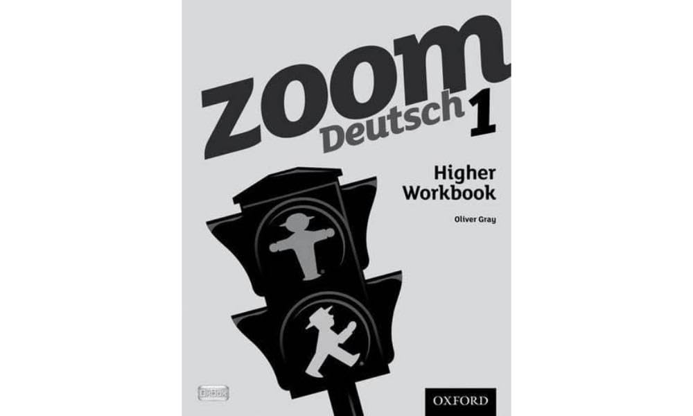 Zoom Deutsch 1 Higher Workbook: With all you need to know for your 2021 assessments Professional & Reference Books