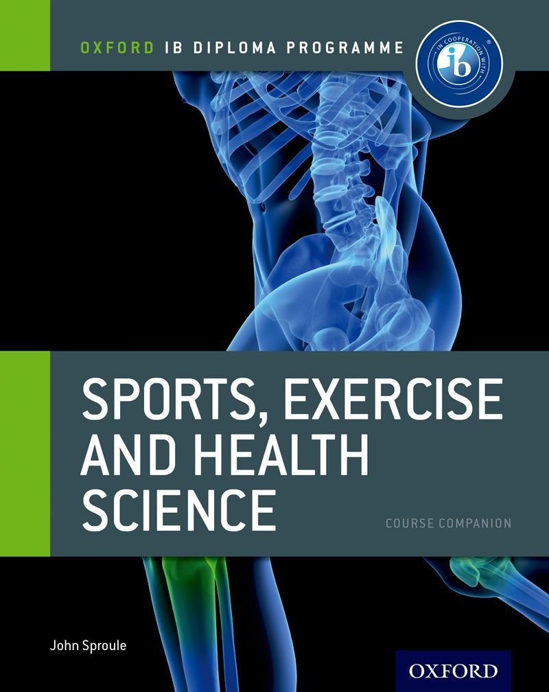 IB Sports, Exercise and Health Science Course Book: Oxford IB Diploma Medicine