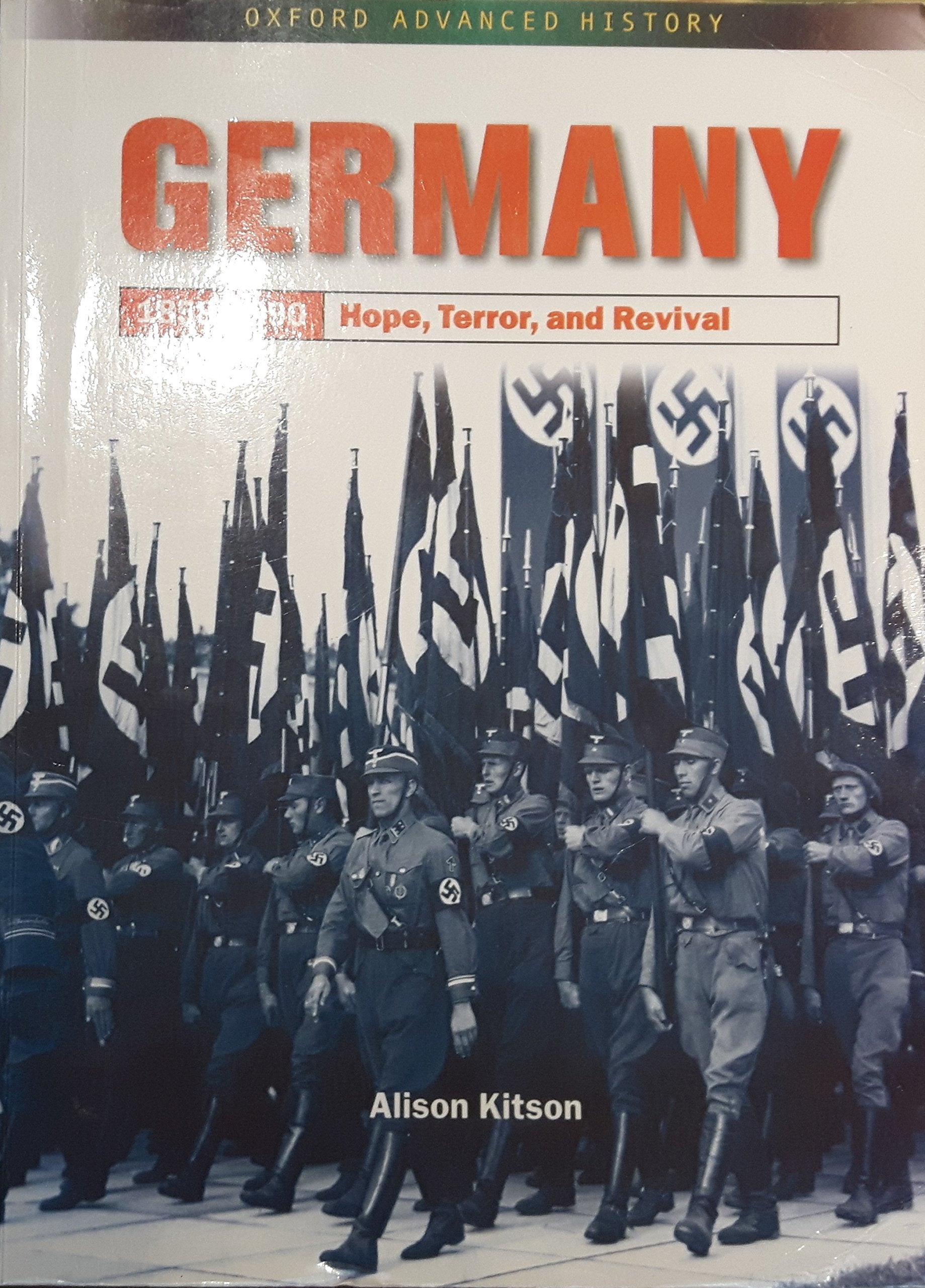 Germany 1858-1990: Hope, Terror and Revival (Oxford Advanced History) Learning & Reference