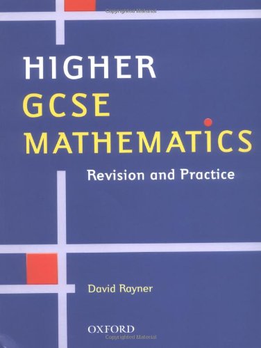 Higher GCSE Mathematics: Revision and Practice (GCSE Mathematics: Revision & Practice) Professional & Reference Books