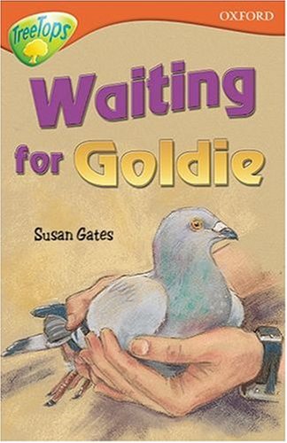 Oxford Reading Tree: Waiting for Goldie Novels & Short Stories