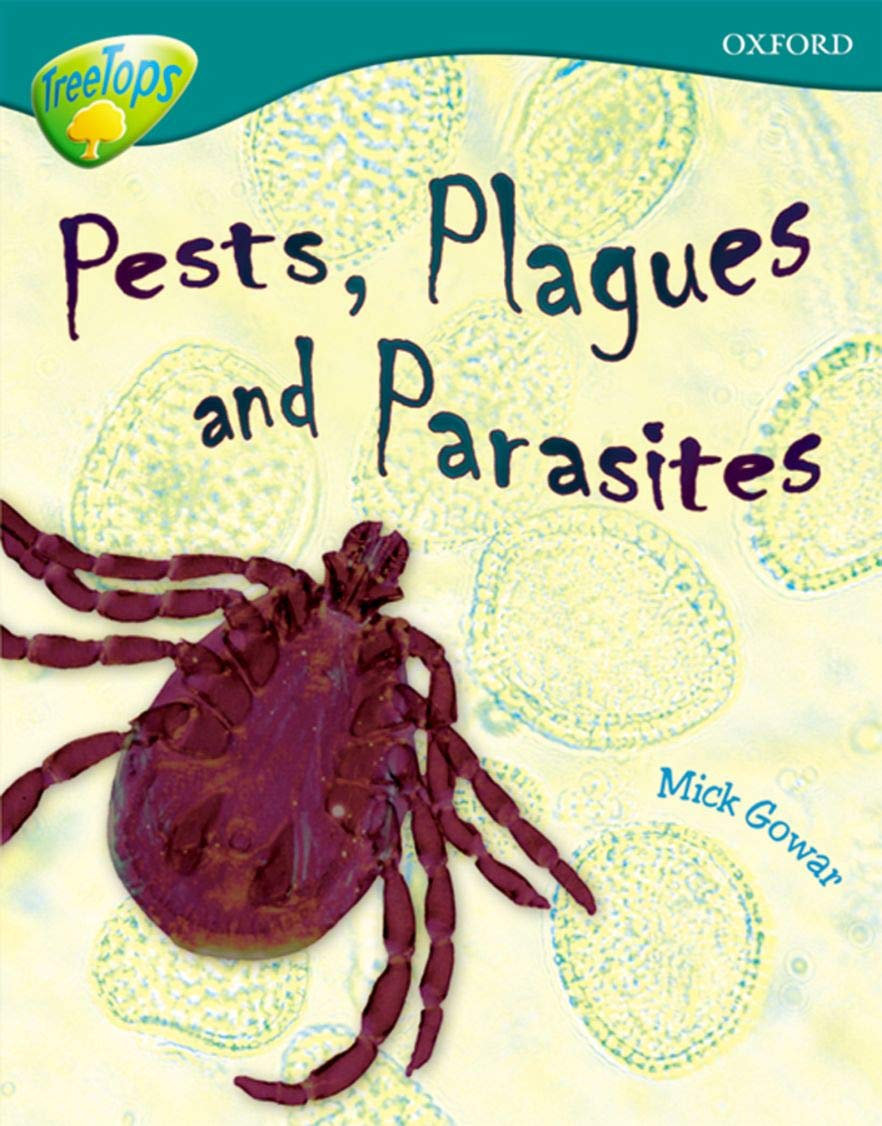 Oxford Reading Tree: Level 16: TreeTops Non-Fiction: Pests, Plagues and Parasites book